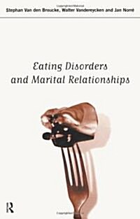 Eating Disorders and Marital Relationships (Paperback)