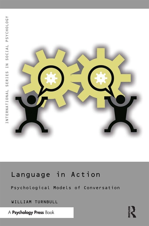 Language in Action : Psychological Models of Conversation (Hardcover)