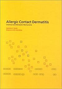Allergic Contact Dermatitis : Chemical and Metabolic Mechanisms (Hardcover)