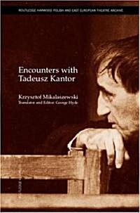 Encounters With Tadeusz Kantor (Hardcover)