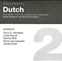 Colloquial Dutch 2 : The Next Step in Language Learning (CD-Audio)