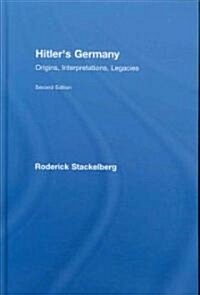 Hitlers Germany : Origins, Interpretations, Legacies (Hardcover, 2 ed)