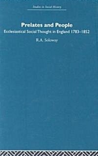 Prelates and People : Ecclesiastical Social Thought in England, 1783-1852 (Hardcover)