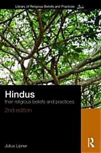 Hindus : Their Religious Beliefs and Practices (Paperback, 2 ed)