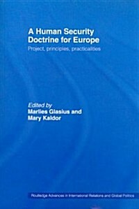 A Human Security Doctrine for Europe : Project, Principles, Practicalities (Paperback)