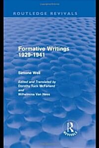 Formative Writings (Routledge Revivals) (Hardcover)