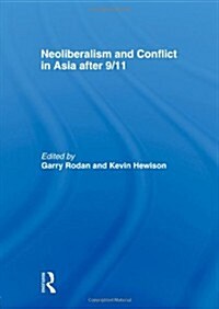 Neoliberalism and Conflict in Asia After 9/11 (Paperback, 1st)