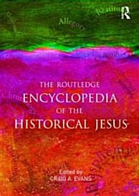 The Routledge Encyclopedia of the Historical Jesus (Paperback)