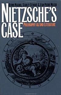 Nietzsches Case : Philosophy as/and Literature (Paperback)