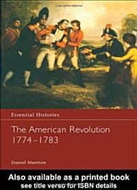 The American Revolution 1774-1783 (Hardcover)