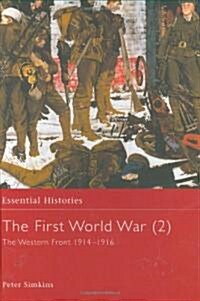 The First World War, Vol. 2 : The Western Front 1914-1916 (Hardcover)