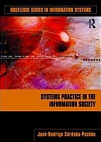 Systems Practice in the Information Society (Hardcover)