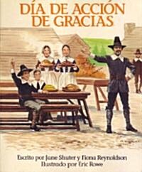 Dia de Accion de Gracias = Thanksgiving (Paperback)