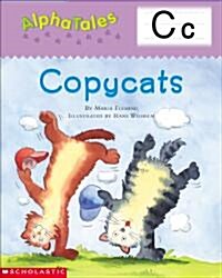 [중고] Alphatales (Letter C: Copycats): A Series of 26 Irresistible Animal Storybooks That Build Phonemic Awareness & Teach Each Letter of the Alphabet  (Paperback)