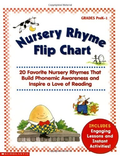 Nursery Rhyme Flip Chart: 20 Favorite Nursery Rhymes That Build Phonemic Awareness and Inspire a Love of Reading (Paperback)