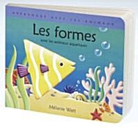 Apprendre Avec Les Animaux: Les Formes (Board Books)