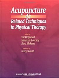 Acupuncture and Related Techniques in Physical Therapy (Hardcover)