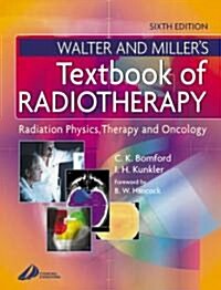 Walter & Millers Textbook of Radiotherapy (Hardcover, 6th)