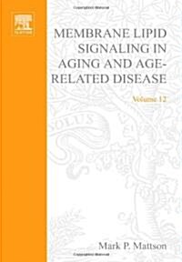 Membrane Lipid Signaling in Aging and Age-Related Disease (Hardcover)