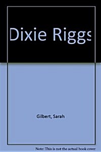 Dixie Riggs (Mass Market Paperback)