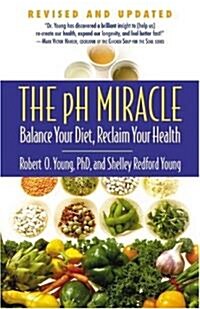 The pH Miracle: Balance Your Diet, Reclaim Your Health (Paperback, Revised, Update)