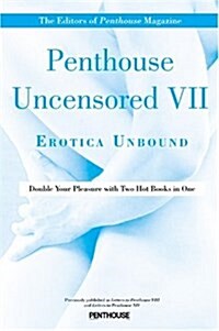 Penthouse Uncensored VII: Erotica Unbound (Paperback)