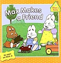 [중고] Max Makes a Friend (Paperback)
