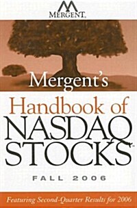 Mergents Handbook of NASDAQ Stocks: Featuring Second-Quarter Results for 2006 (Paperback)