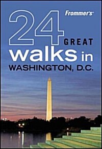 Frommers 24 Great Walks in Washington D.C. (Paperback, 1st)