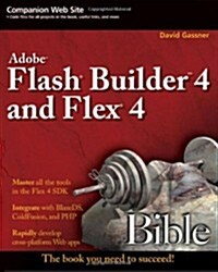 Adobe Flash Builder 4 and Flex 4 Bible (Paperback)