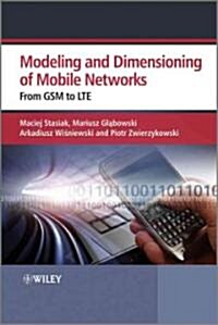 Modeling and Dimensioning of Mobile Wireless Networks: From GSM to Lte (Hardcover)