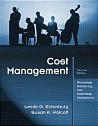 Cost Management : Measuring, Monitoring, and Motivating Performance (Hardcover, 2 Rev ed)