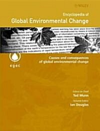 Encyclopedia of Global Environmental Change, Causes and Consequences of Global Environmental Change (Hardcover, Volume 3)