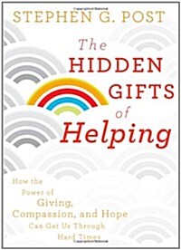 The Hidden Gifts of Helping (Hardcover)