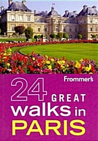 Frommers 24 Great Walks in Paris (Paperback, 2nd)