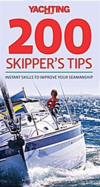 200 Skippers Tips: Instant Skills to Improve Your Seamanship (Paperback)