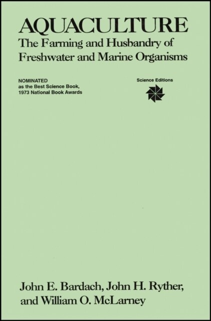 Aquaculture: The Farming and Husbandry of Freshwater and Marine Organisms (Paperback, Revised)