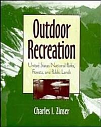 Outdoor Recreation: United States National Parks, Forests, and Public Lands (Hardcover)
