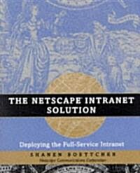 The Netscape Intranet Solution (Paperback)