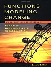 Functions Modeling Change: A Preparation for Calculus (2nd, Hardcover)