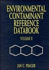 Environmental Contaminant Reference Databook, Volume 2 (Hardcover, Volume 2)