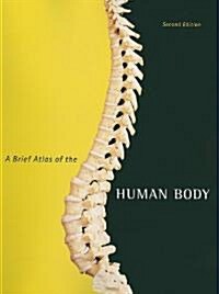 A Brief Atlas of the Human Body (Spiral, 2)