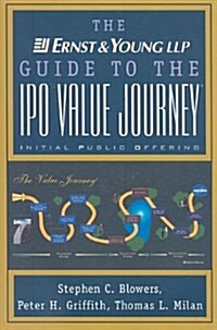 The Ernst & Young Guide to the IPO Value Journey (Custom) (Paperback)