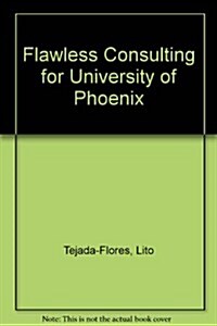 Flawless Consulting for the University of Phoenix (Paperback)