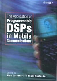 The Application of Programmable Dsps in Mobile Communications (Hardcover)