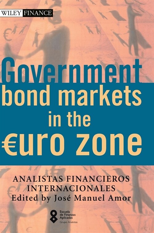 Government Bond Markets in the Euro Zone: Escuela de Finanzas Aplicadas (Hardcover)