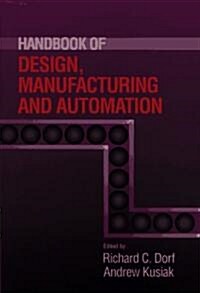 Handbook of Design, Manufacturing and Automation (Hardcover)
