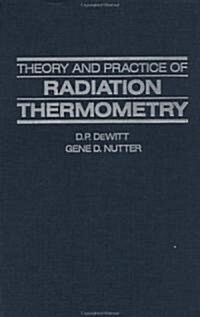 Theory and Practice of Radiation Thermometry (Hardcover)