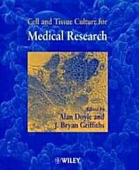 Cell and Tissue Culture for Medical Research (Paperback)