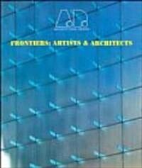 Frontiers: Artists and Architects (Paperback)